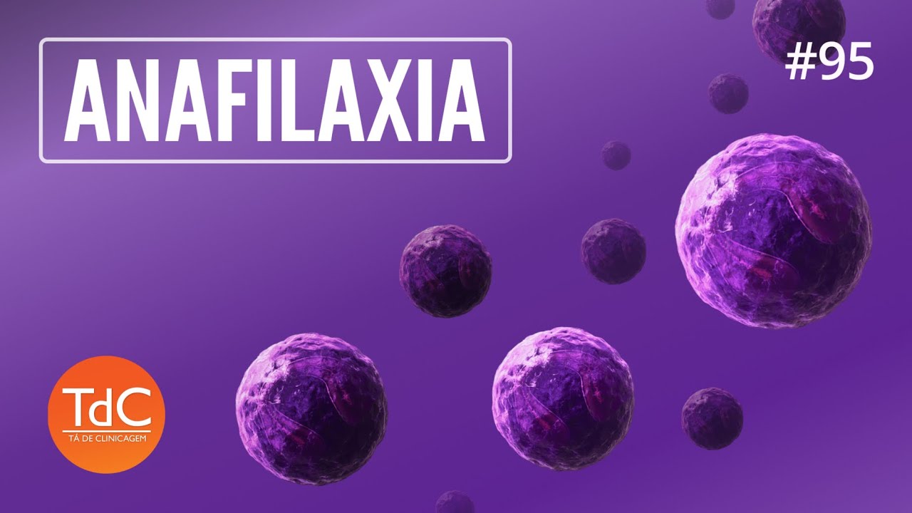 Anafilaxia: Diagnóstico e tratamento - Episódio 95
