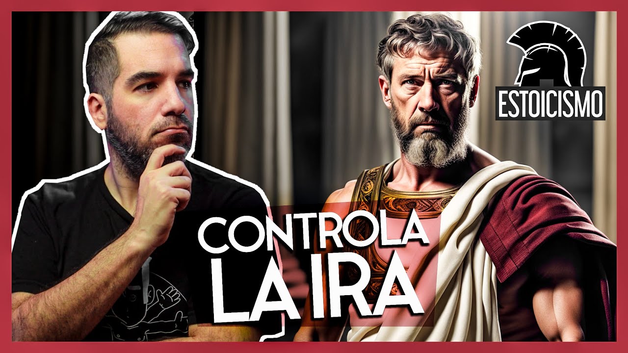 Consejos ESTOICOS para controlar la ira