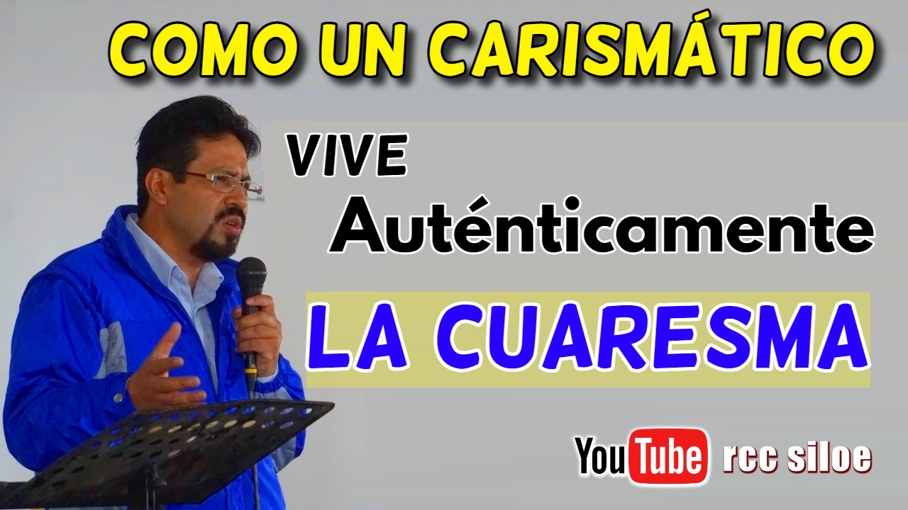 Como un Carismático Vive la Cuaresma