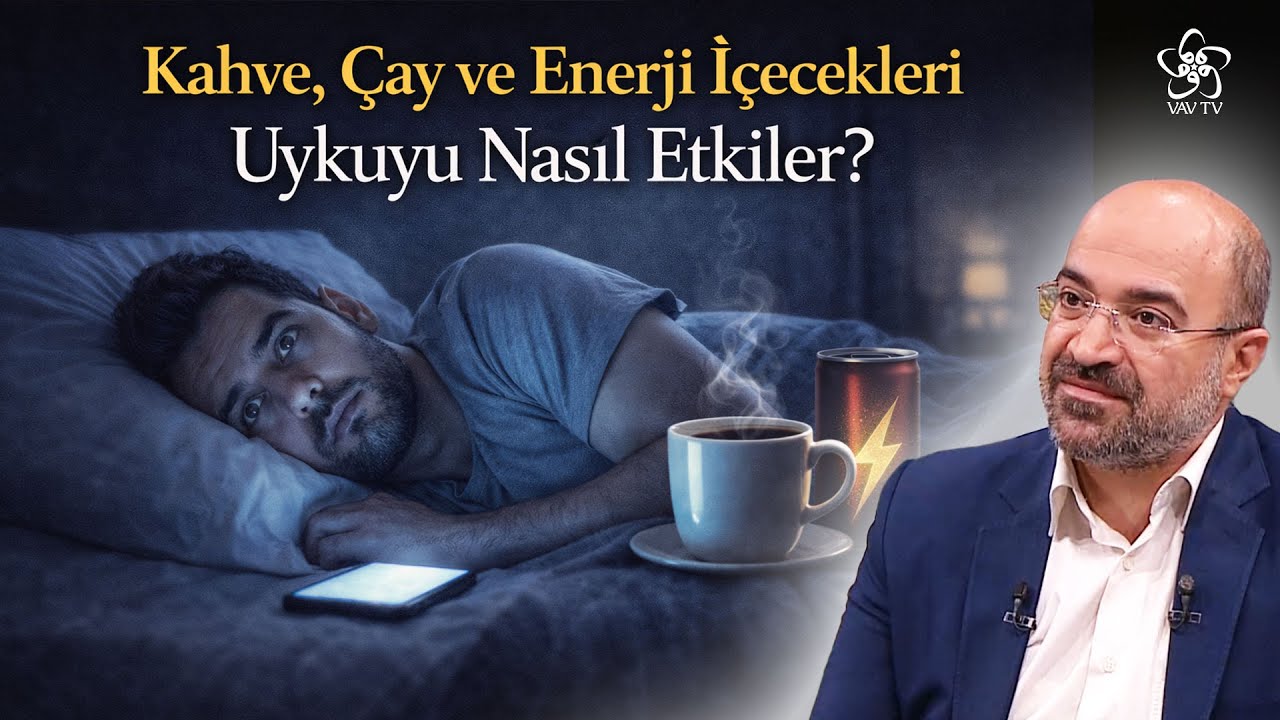 Kahve, Çay ve Enerji İçecekleri Uykuyu Nasıl Etkiler? | Prof. Dr. Muhammet Emin Akkoyunlu