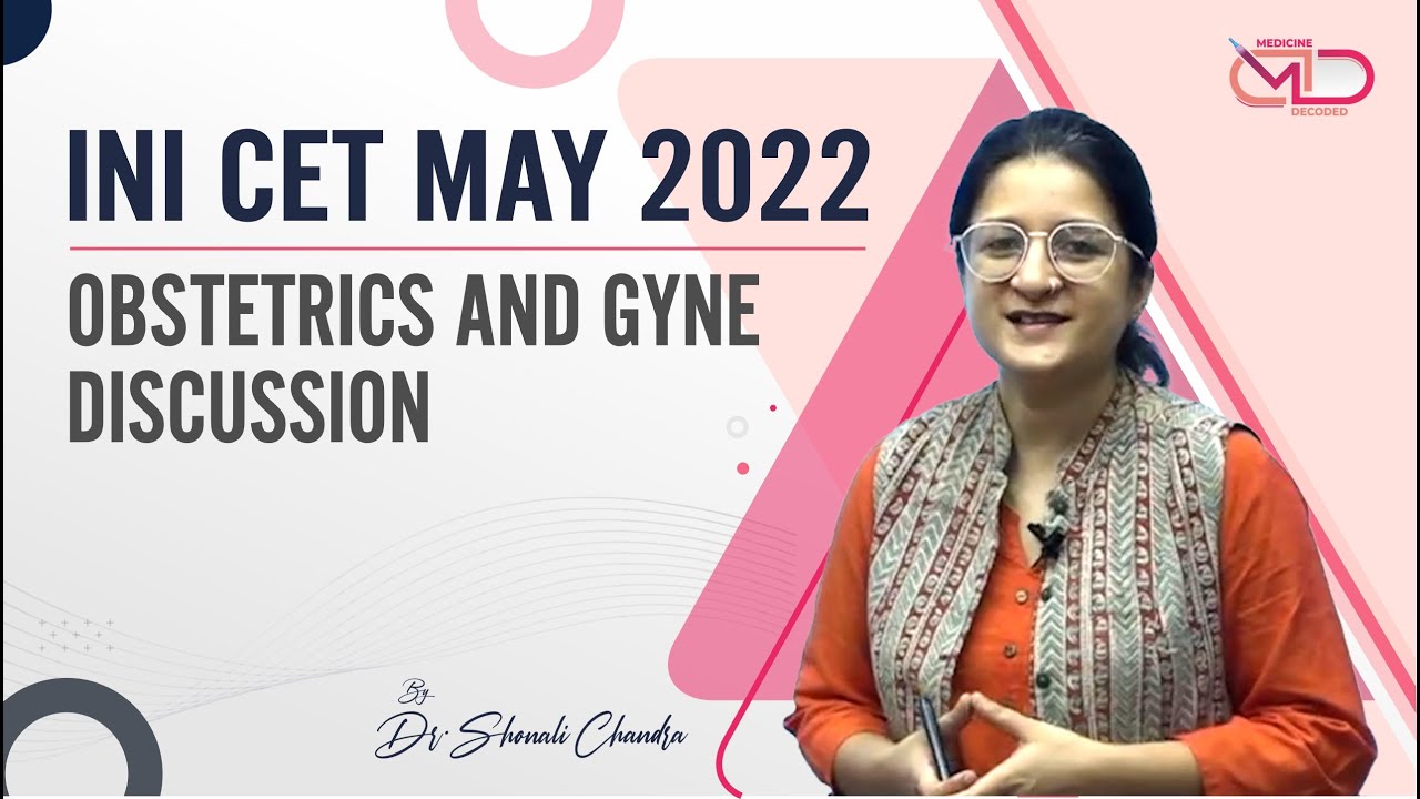INI CET May 2022 - Obstetrics and Gyne discussion for recall questions by Dr Shonali Chandra
