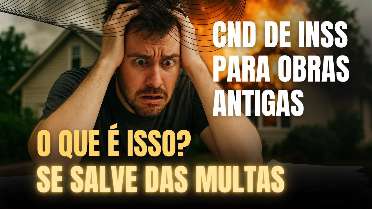 CND de INSS para Obras Antigas: Regularize J&aacute;!
