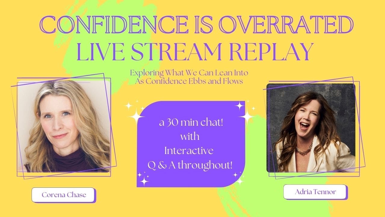 Adria Tennor & Corena Chase - Two Coaches Expose the Confidence Myth