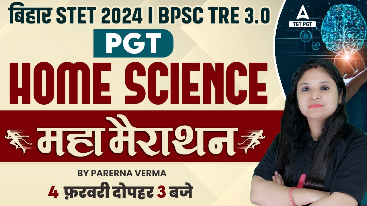 Bihar STET/BPSC PGT Home Science Marathon 2024 | STET PGT Home Science By Prerna Ma'am