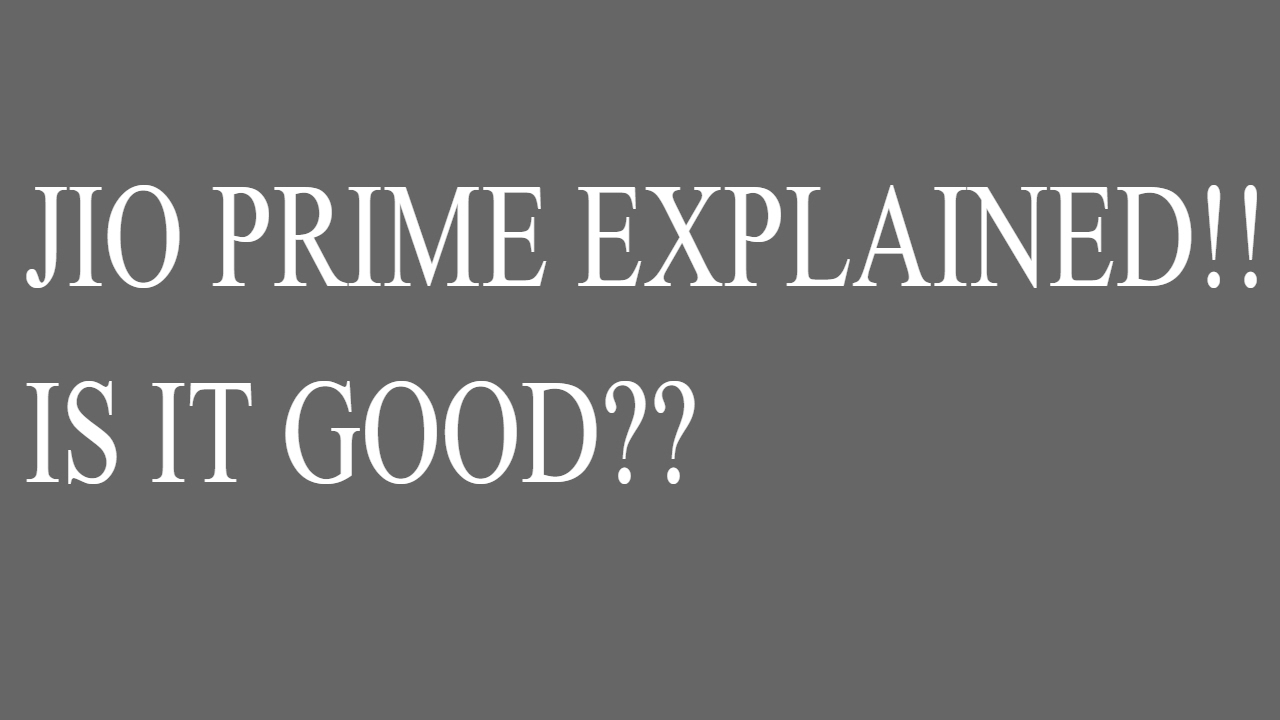 JIO PRIME EXPLAINED COMPLETELY
