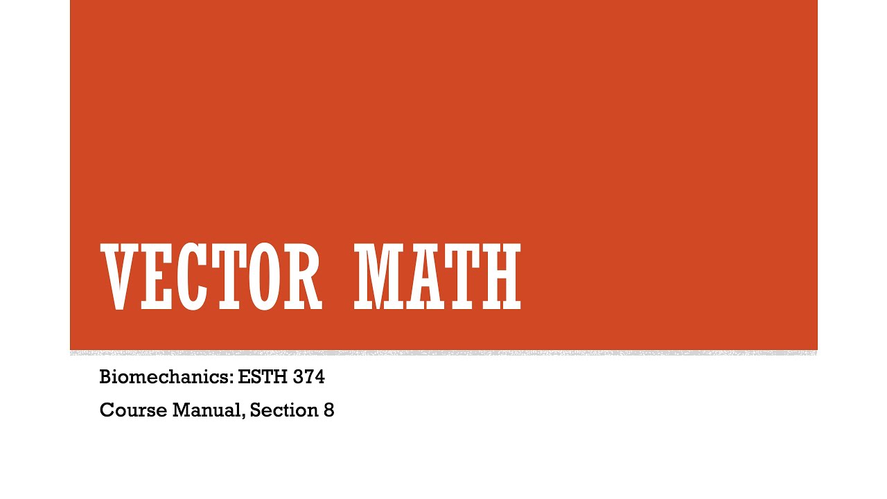 Vector Math - Biomechanics