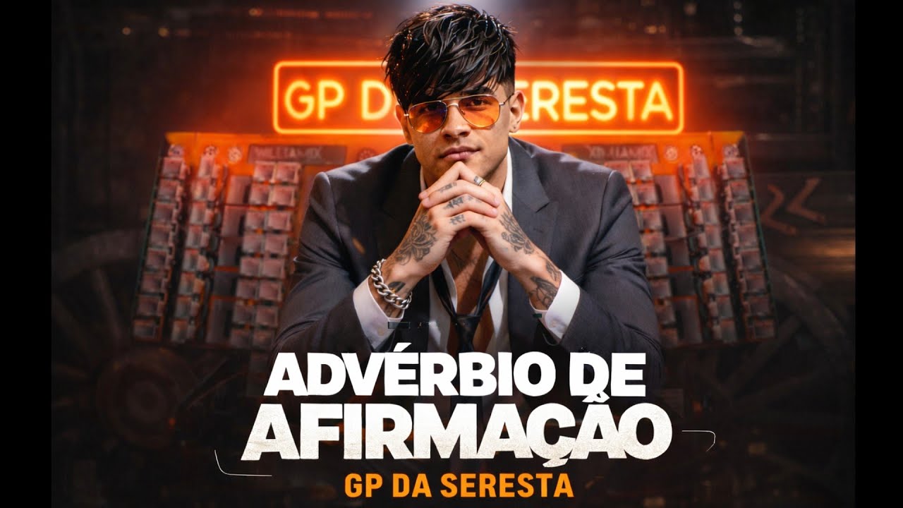 ADVÉRBIO DE AFIRMAÇÃO  -  GP DA SERESTA