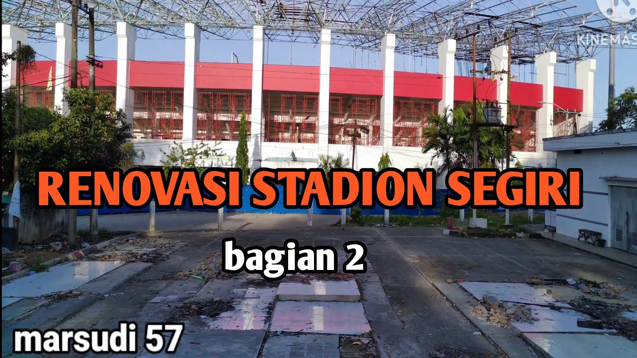 Renovasi Stadion Segiri bag.2 #marsudi57renovasistadionsegiri