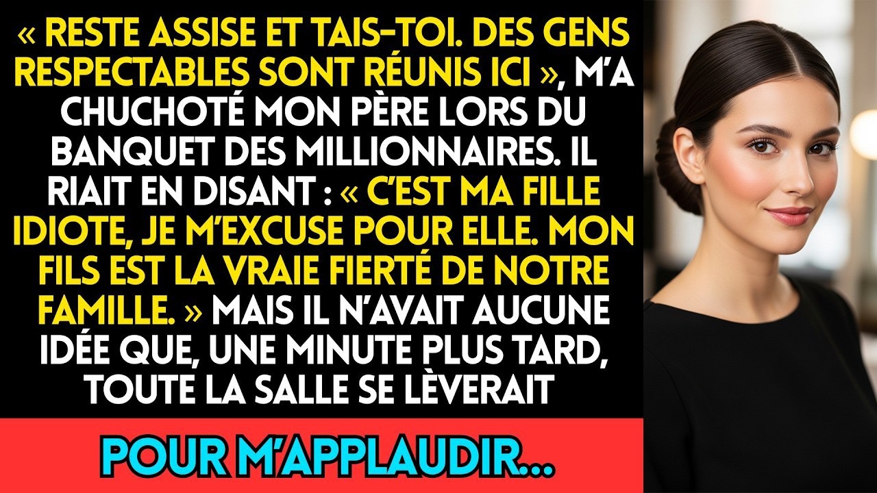 Reste Assise Et Tais Toi, Des Gens Respectables Se Réunissent Ici  Mon Père M’a Chuchoté Lors Du