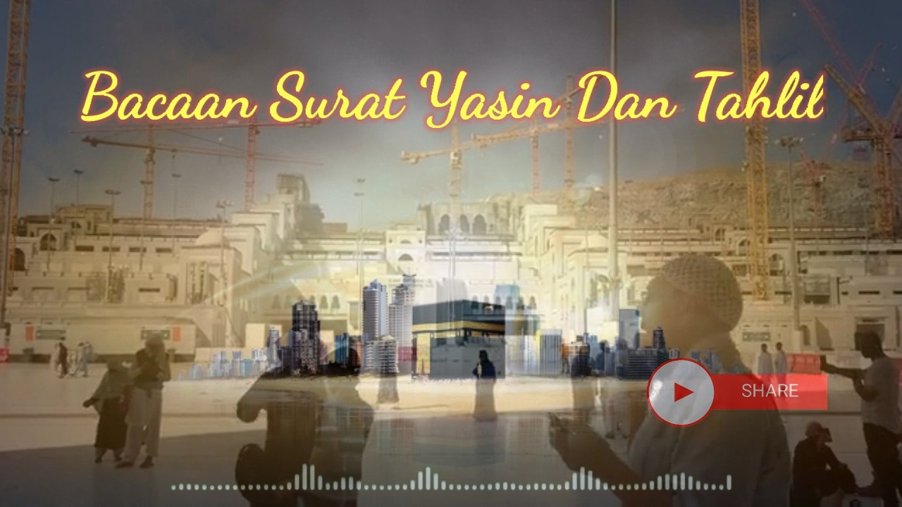 Surah Yasin Tahlil Hajat Terkabul, Pahala Melimpah Berkah Mustajab tanpa henti Puasa berkah