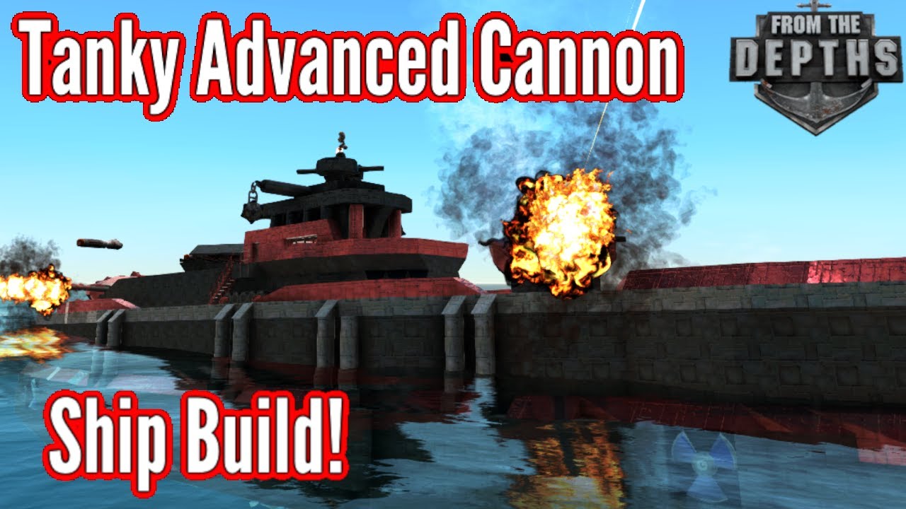 Tanky Advanced Cannon Ship!! Chunky & Explosive! | Campaign Prep | From The Depths