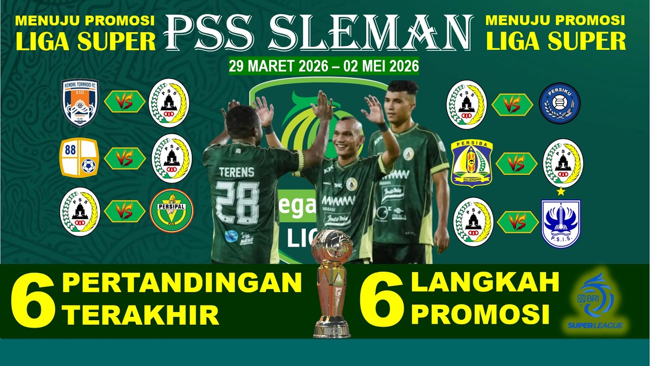 6 PERTANDINGAN PSS SLEMAN | 6 LANGKAH MENUJU PROMOSI BRI LIGA SUPER MUSIM DEPAN