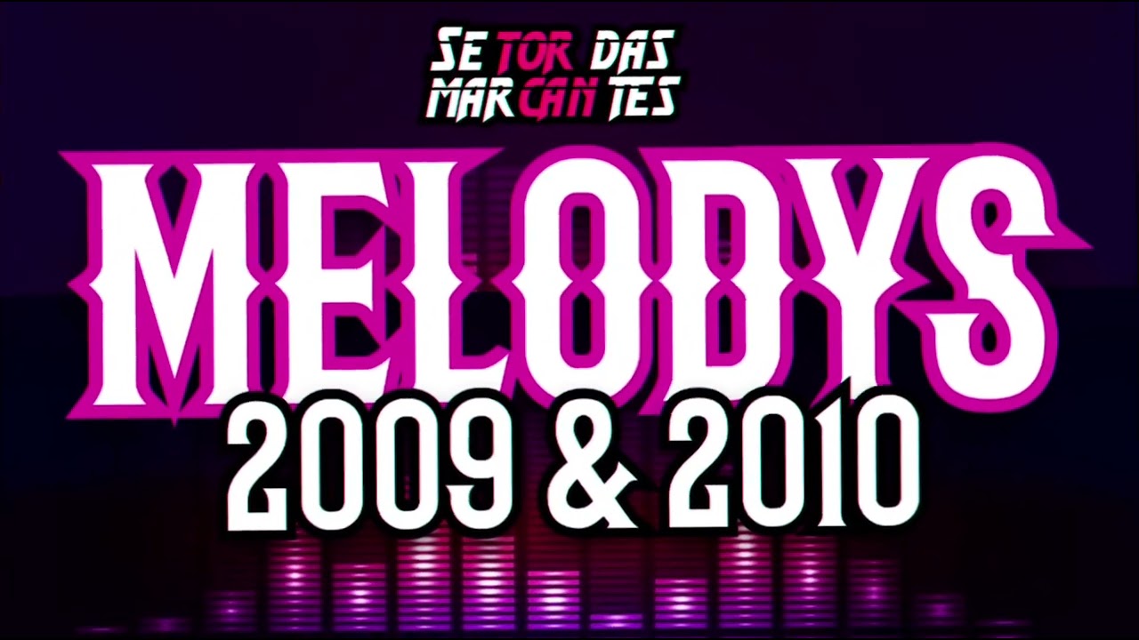 ▶️《MELODYS 2009 & 2010》&Agrave;S MELHORES DA &Eacute;POCA🎶 #Setordasmarcantes