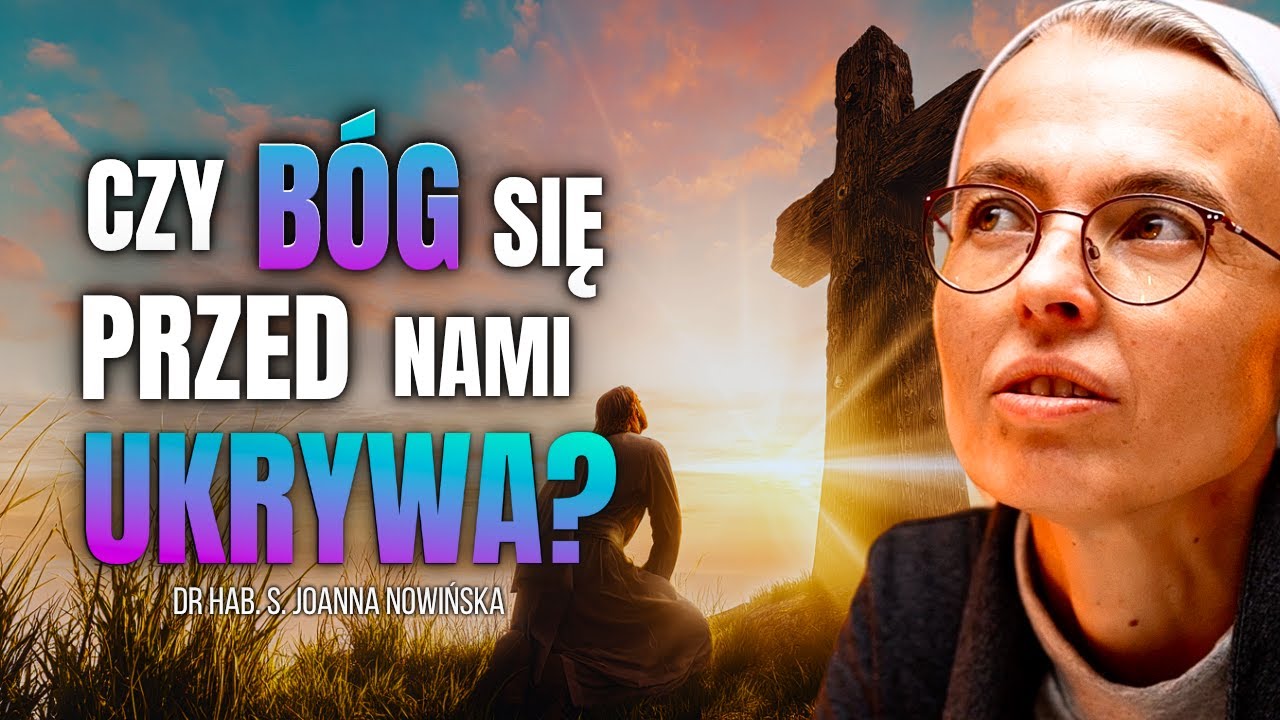 DLACZEGO NIE DOŚWIADCZASZ BOGA? | PRAWDA CZY FAŁSZ [#27] | DR HAB. S. JOANNA NOWIŃSKA