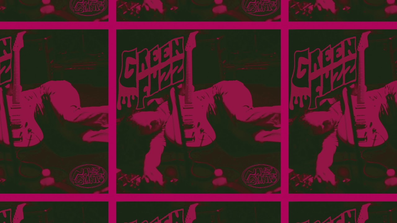Naked Giants - Green Fuzz