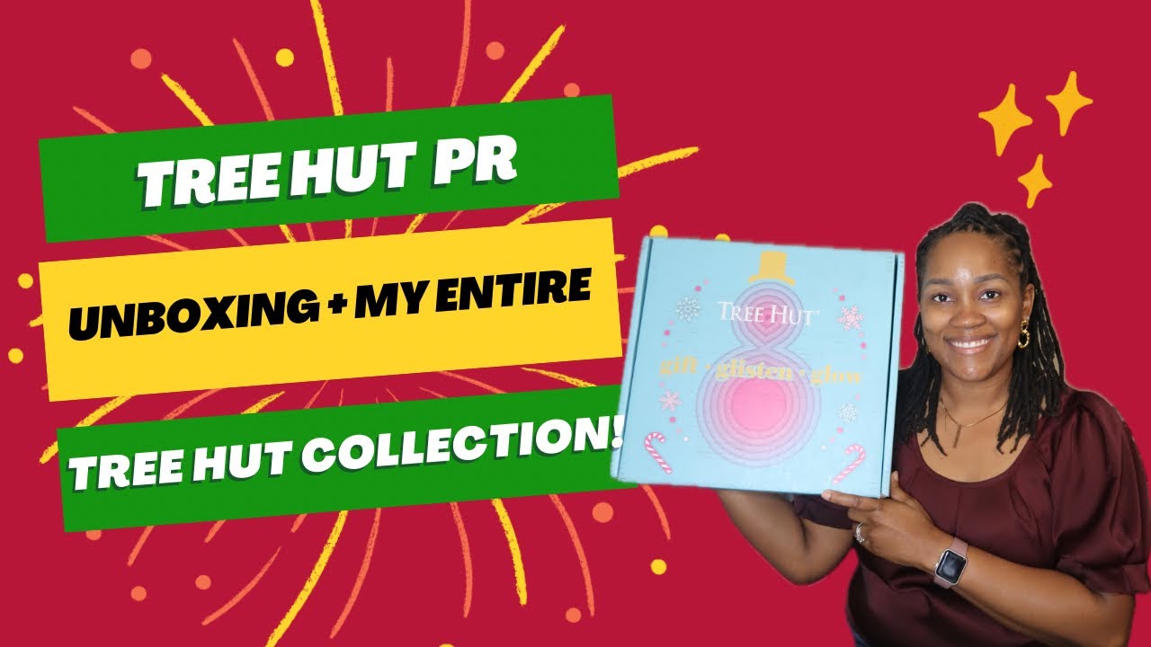 Tree hut PR Unboxing & Tree hut Collection!