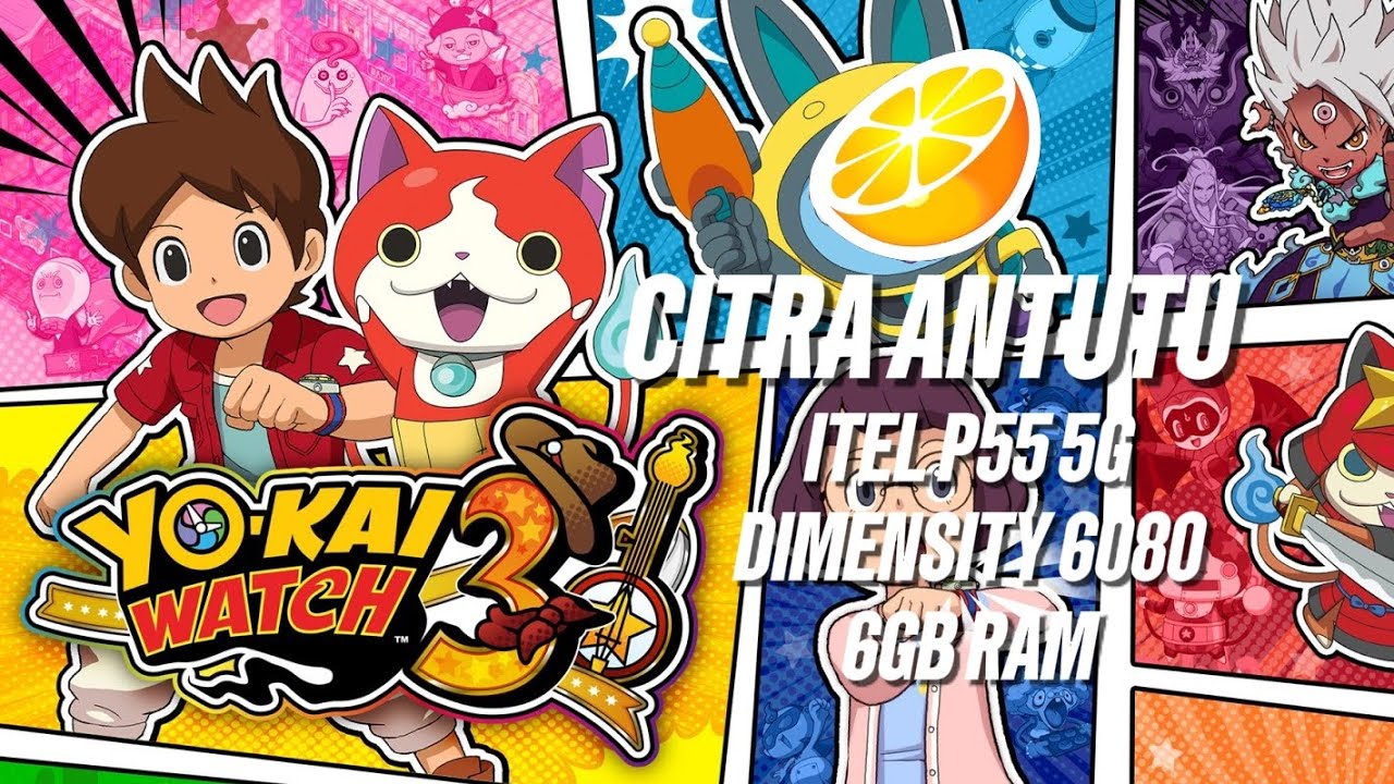 CITRA ANTUTU-YOKAI WATCH 3 IN ITEL P55 5G DIMENSITY 6080 PROCESSOR 6GB RAM.