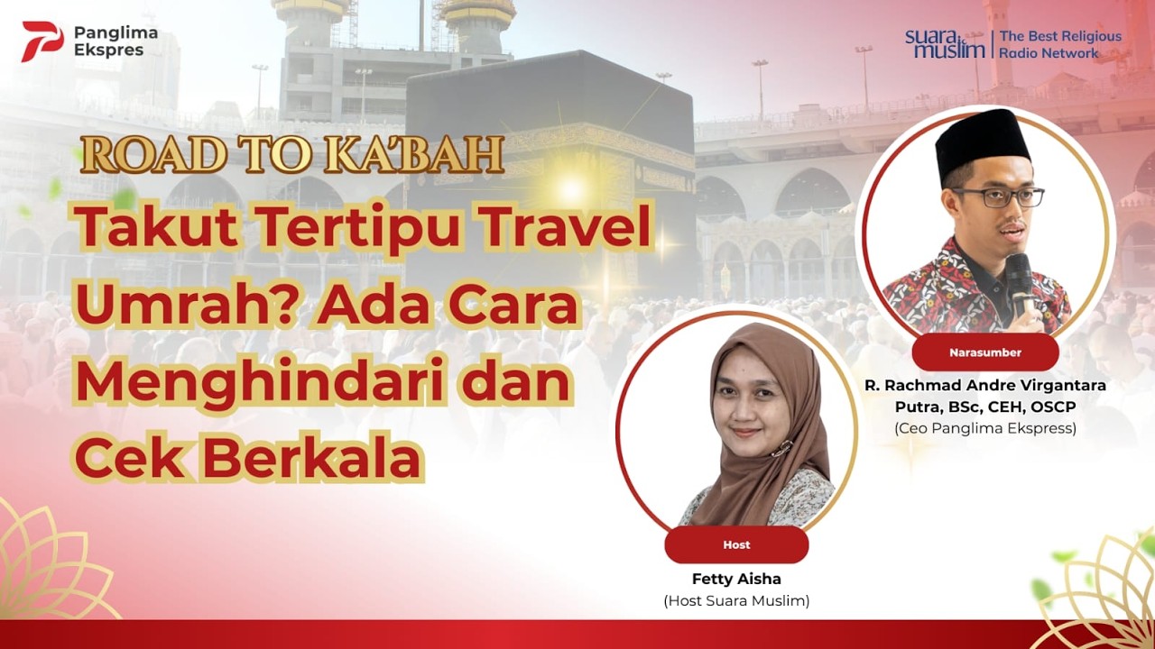 Takut Tertipu Travel Umrah? Ada Cara Menghindari dan Cek Berkala | Road To Ka'bah | Panglima Ekspres