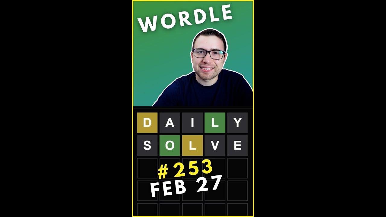 100% I Knew It. - Wordle 253 -  February 27th