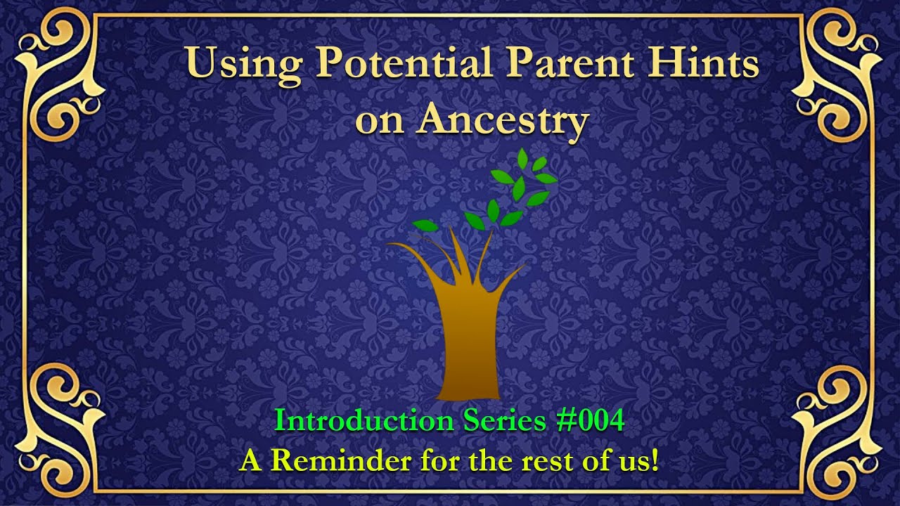 Adding Ancestors using the Potential Parents hints on Ancestry