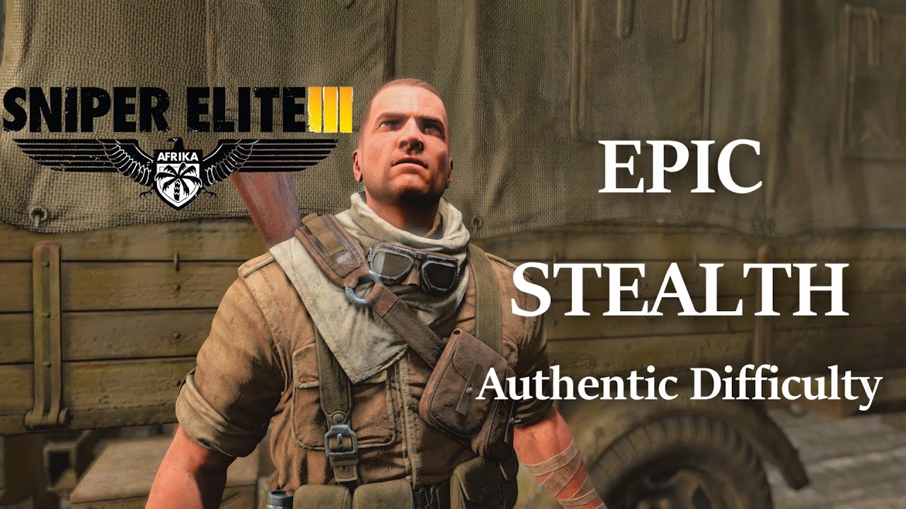 Sniper Elite 3 : Mission 3/STEALTH [Authentic Difficulty] PL/HD