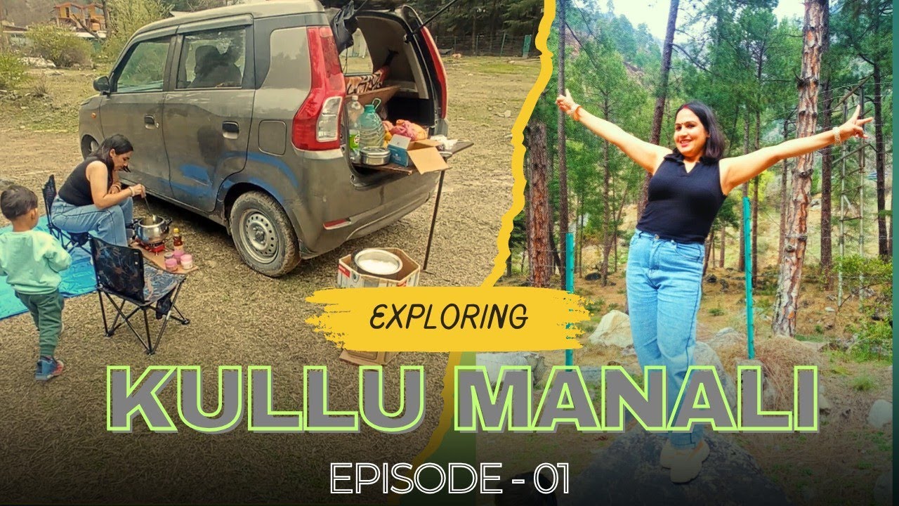 Ep-01 Kullu Manali Trip | Outdoor Cooking