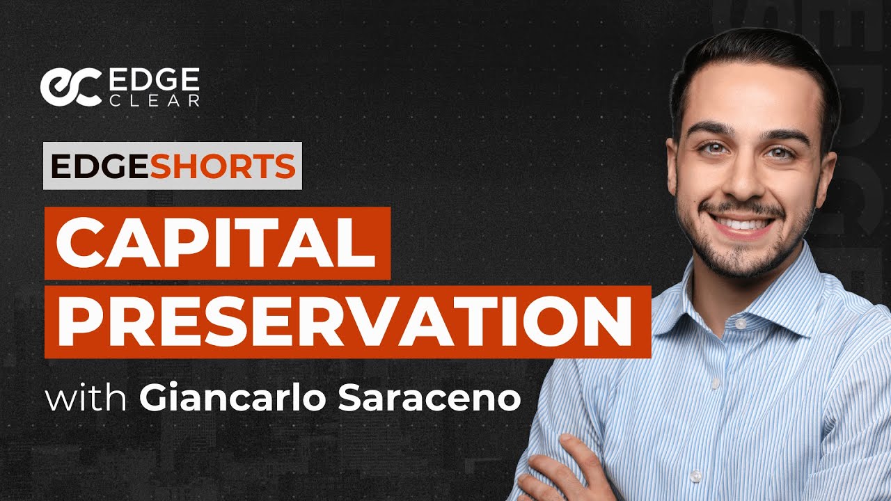 Understanding Capital Preservation | EdgeShorts: Futures, Fast & Simple