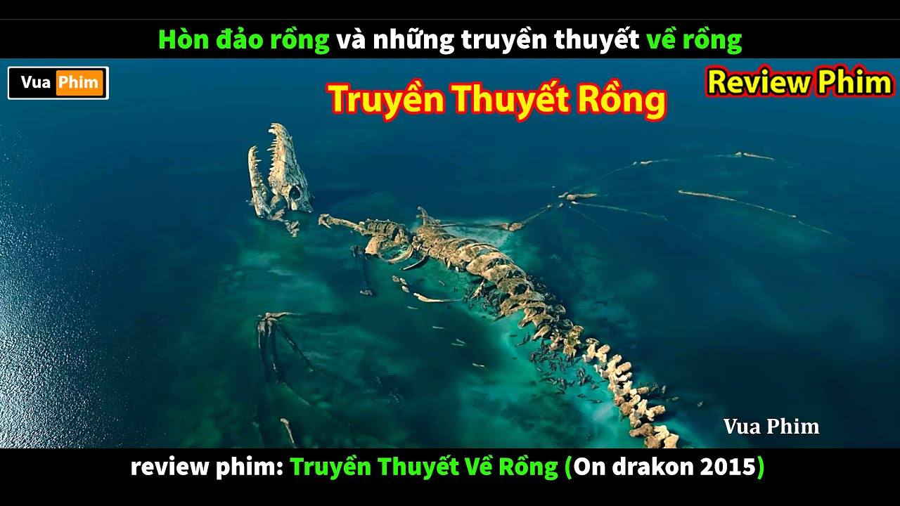 Vùng Đất Rồng Thiêng - review phim Truyền Thuyết Về Rồng