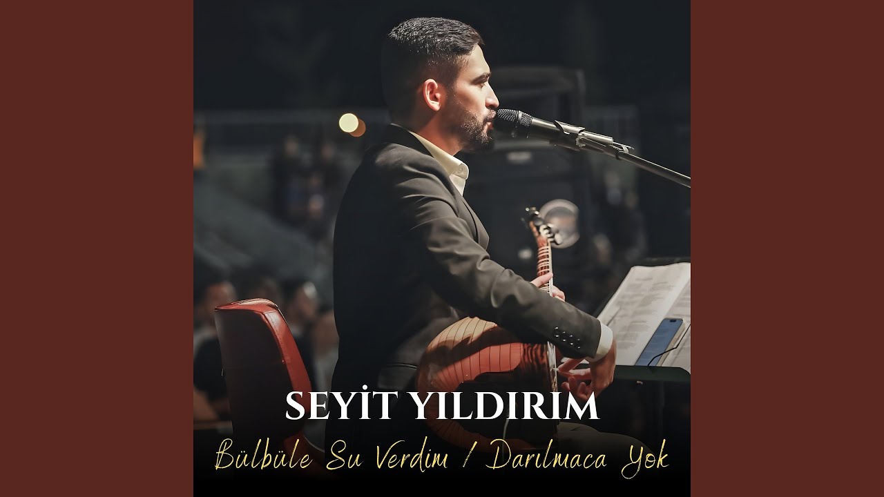 Bülbüle Su Verdim / Darılmaca Yok