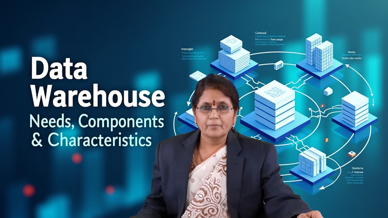 Data warehouse Needs, Components And Charecteristics by Dr. P Ramadevi