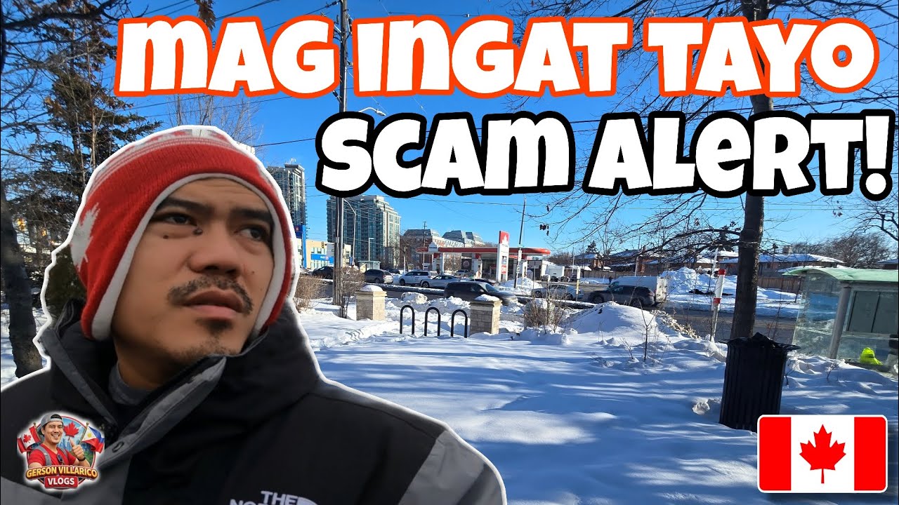 MAG IINGAT TAYO SA MGA SCAMMER'S 🇨🇦 🍁 | BUHAY CANADA 