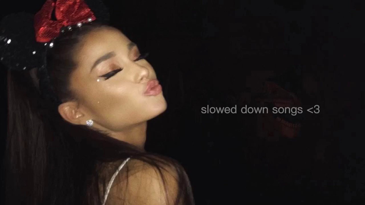 Ariana Grande~ Greedy (slowed down)