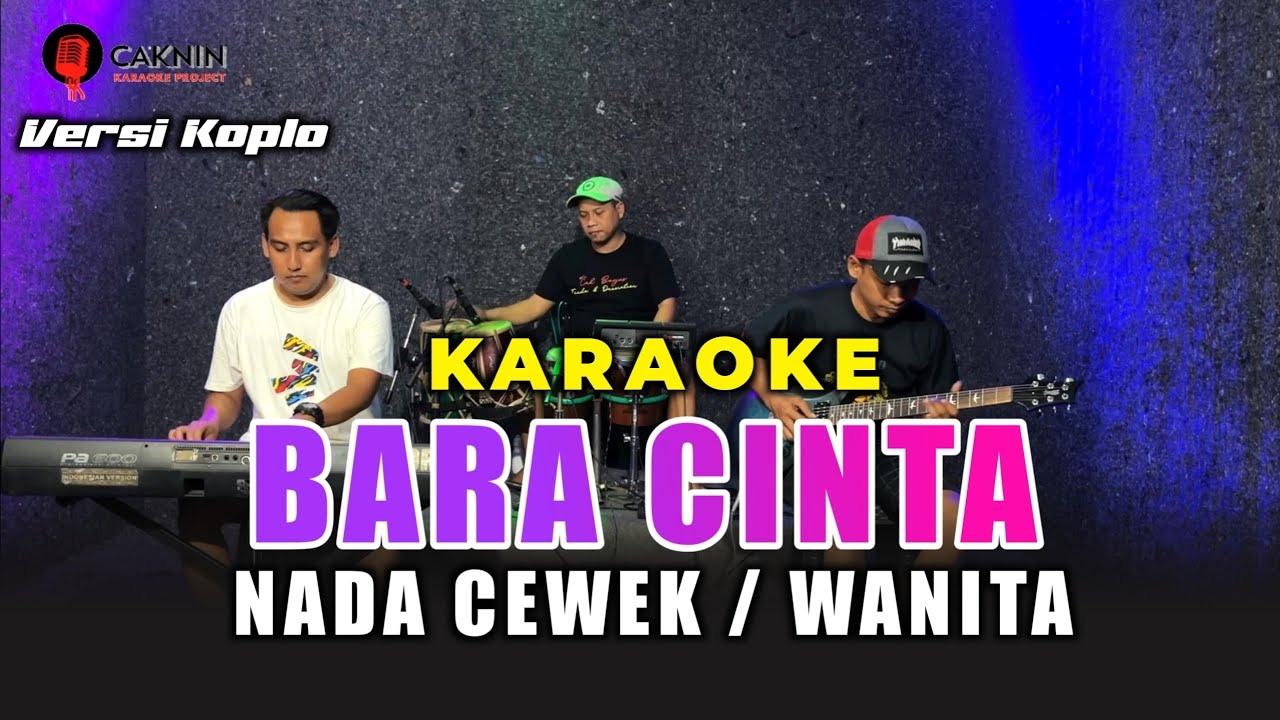 BARA CINTA KARAOKE NADA CEWEK/WANITA Versi koplo jandhut