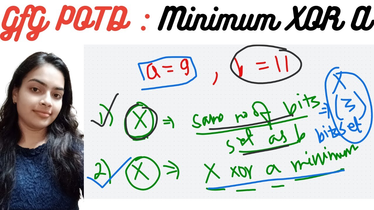 Minimum X (xor) A | GeeksforGeeks Problem of The Day