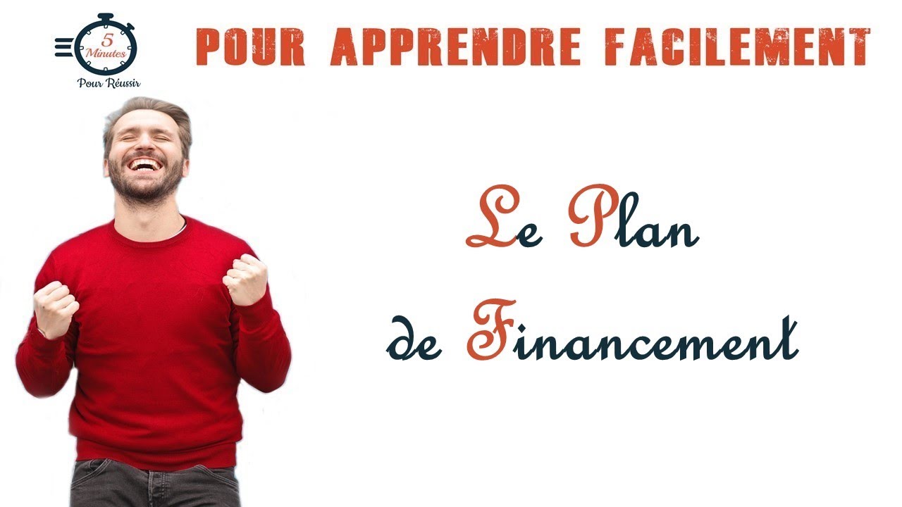 Le Plan de Financement