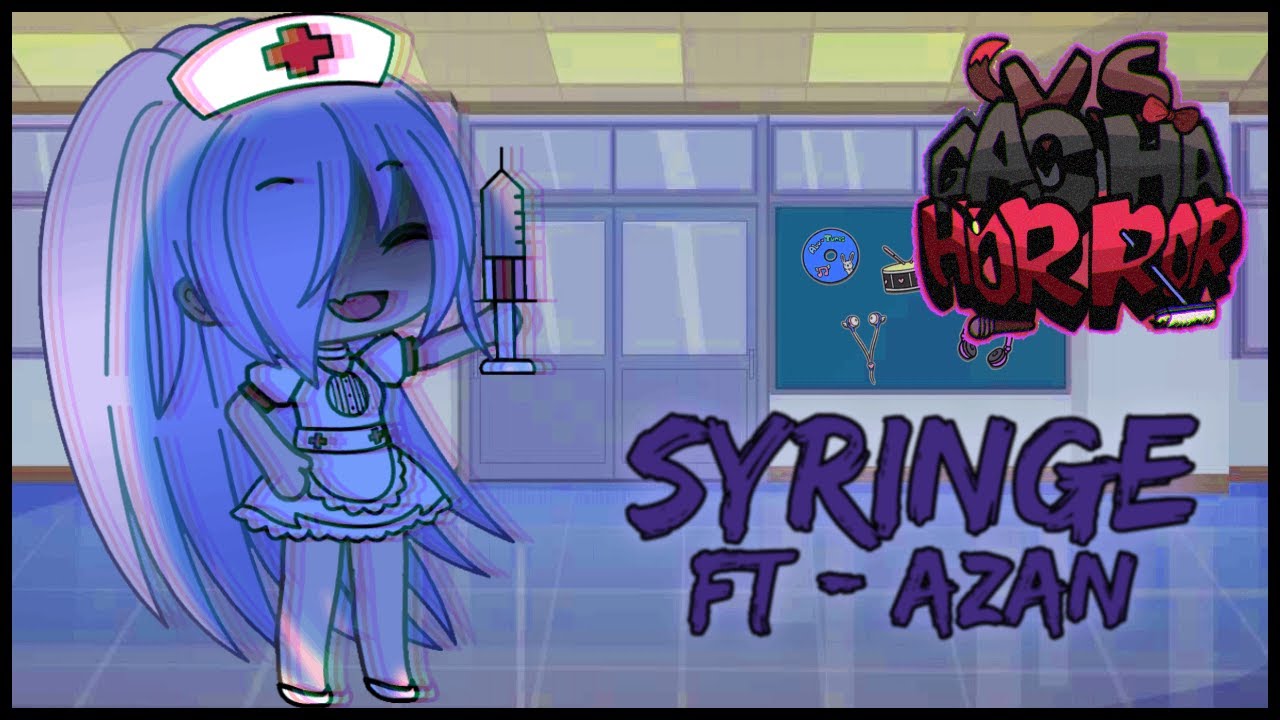 Syringe (ft. @Azaanaf) | Friday Night Funkin - Gacha Horror V2 OST