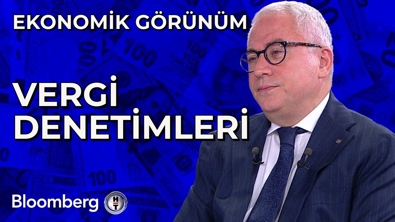 Ekonomik Görünüm - Vergi Denetimleri | 2 Ağustos 2024