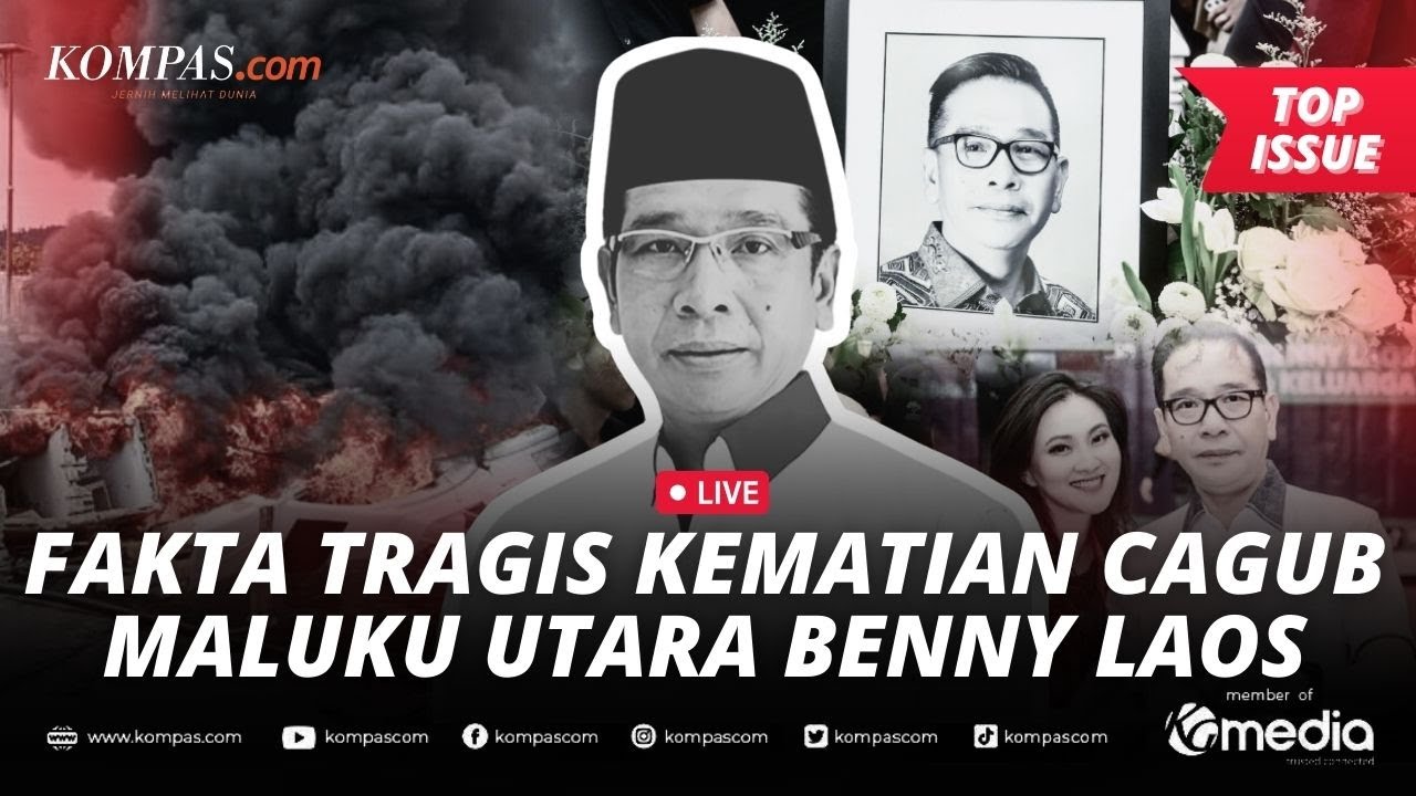 🔴LIVE - Cagub Maluku Utara Benny Laos Tewas akibat Kapal Terbakar, Istri Bakal Jadi Pengganti?
