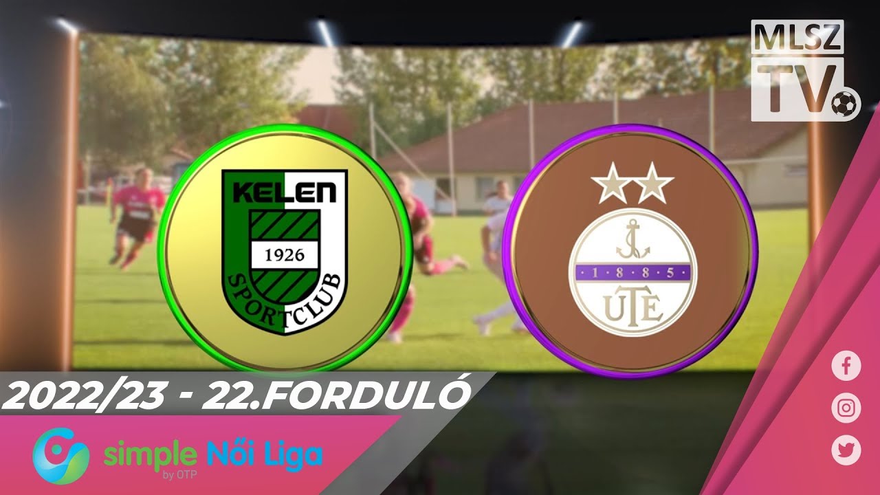 Kelen SC - Újpest FC | 0-1 | Simple Női Liga | 22. forduló | MLSZTV