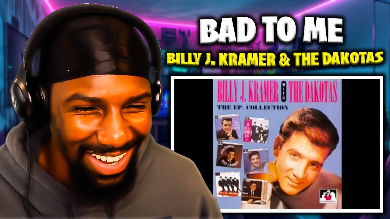 Bad To Me - Billy J. Kramer & The Dakotas (Реакция)