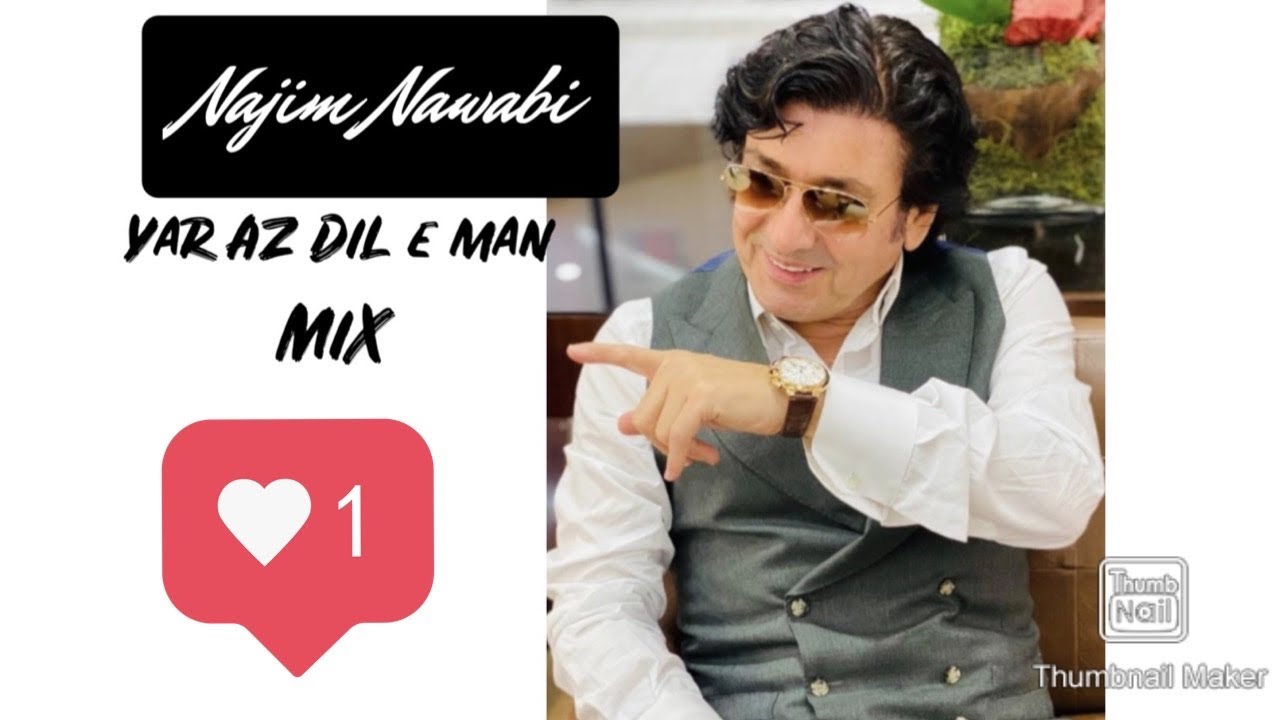 Najim Nawabi - Yar Az Dil E Man NEW MIX