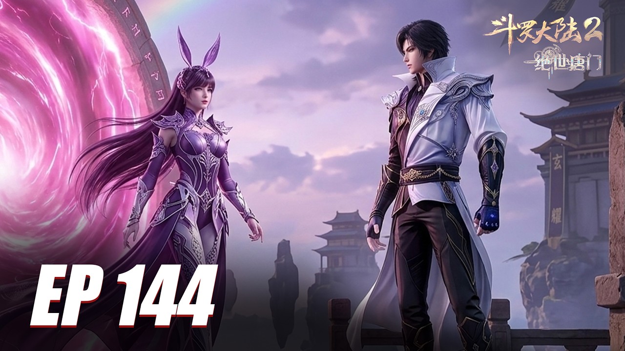 𝐄𝐏 𝟏𝟒𝟒🔥Xiao Wu Appears and Huo Yuhao’s Soul Enters the Divine Realm to Receive a God’s Inheritance