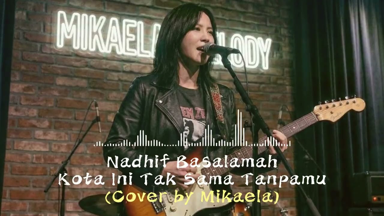 Nadhif Basalamah - Kota Ini Tak Sama Tanpamu (Cover by Mikaela)