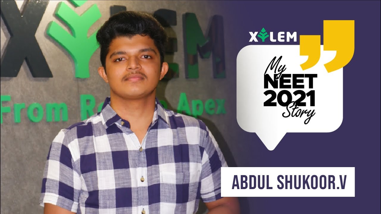 My NEET 2021 Story - ABDUL SHUKOOR.V | NEET Students' 2021 Reaction | Xylem Learning