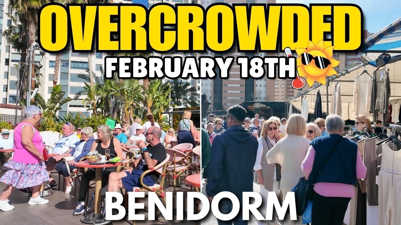 Benidorm - BUZZING Bars, Wednesday Market & HOT February Weather! 😲☀️