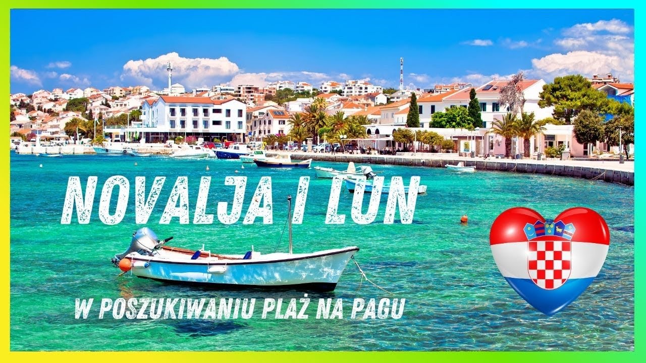 🌿😱 NOVALJA i LUN – dwa oblicza wyspy PAG! Która wersja lepsza? 🇭🇷