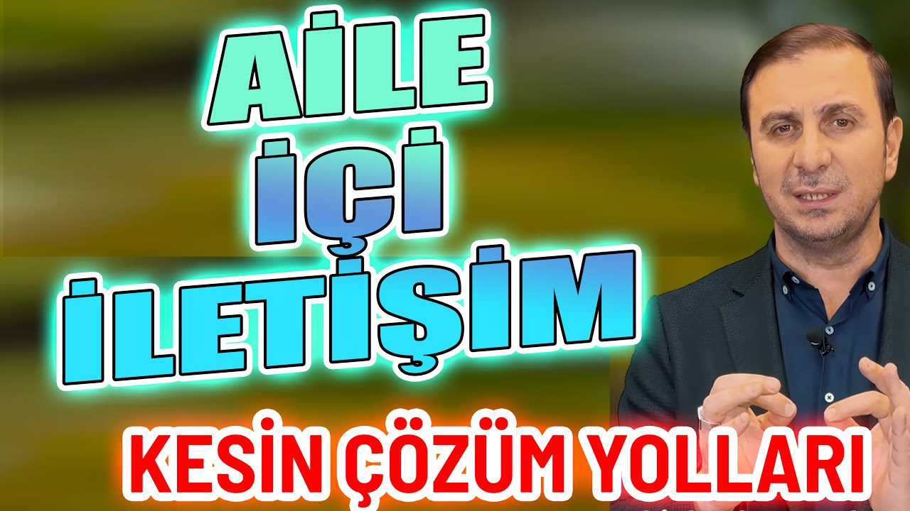 Aile İçi İletişimde KESİN Çözüm Yolları