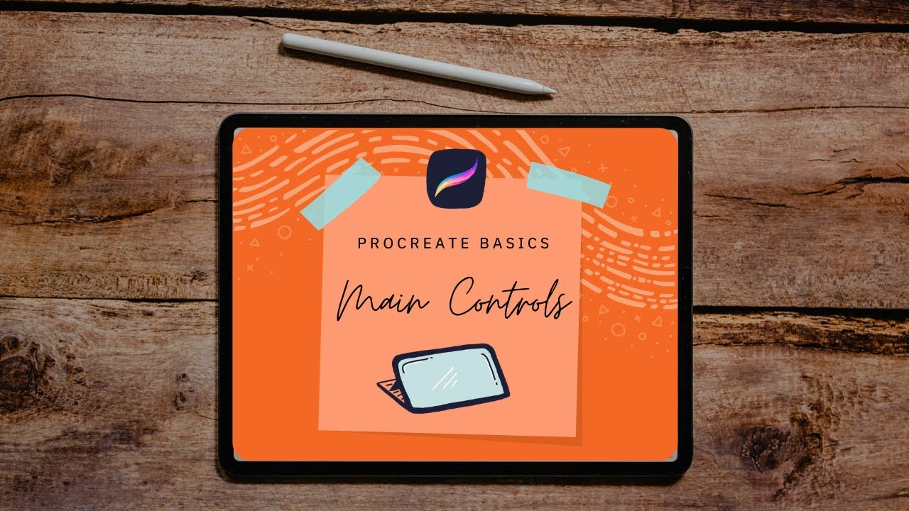 PROCREATE BASICS | MAIN CONTROLS & GESTURES