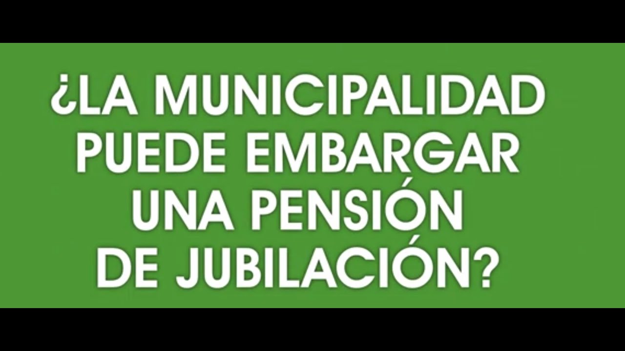 ¿La municipalidad puede embargar una pensión de jubilación? #Perú