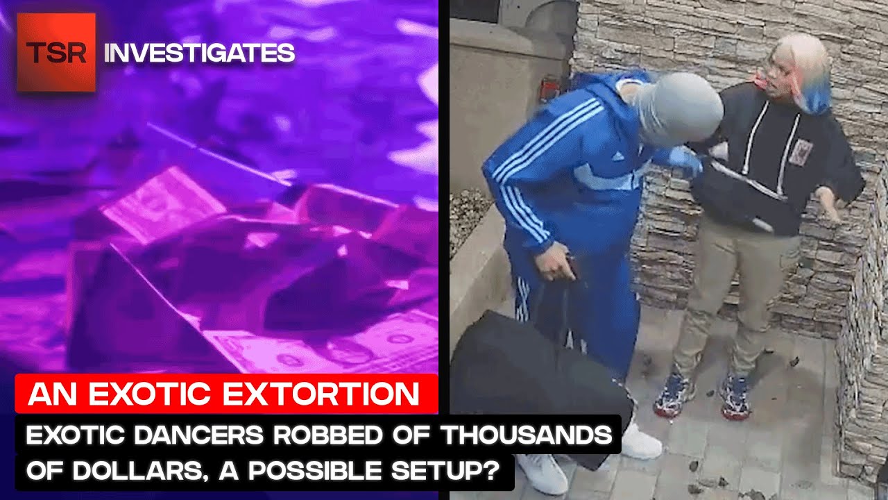 Exotic Dancers Robbed Of Thousands Of Dollars, A Possible Setup? | TSR Investigates